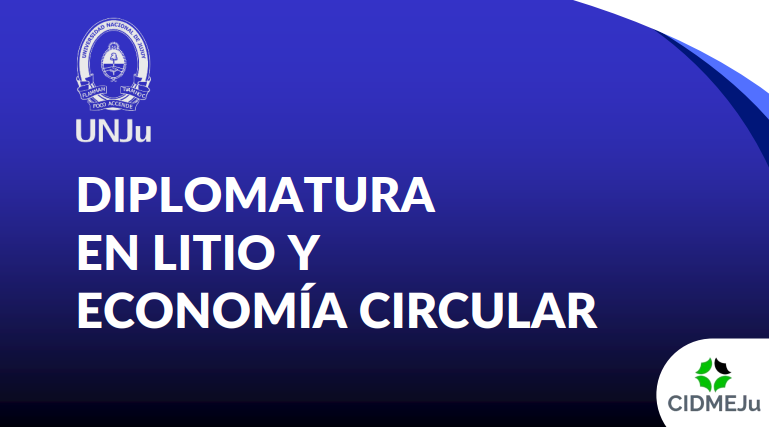 Imagen de CIDMEJu Inscripciones abiertas para la Diplomatura en Litio y Economía Circular